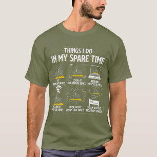 Things I Do In My Spare Time Funny Mountain Bike T-Shirt