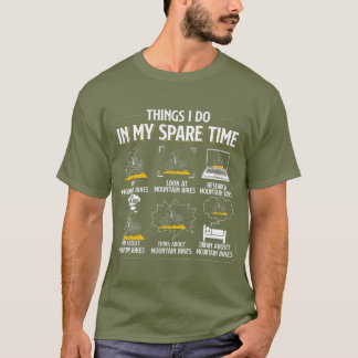 Things I Do In My Spare Time Funny Mountain Bike T-Shirt