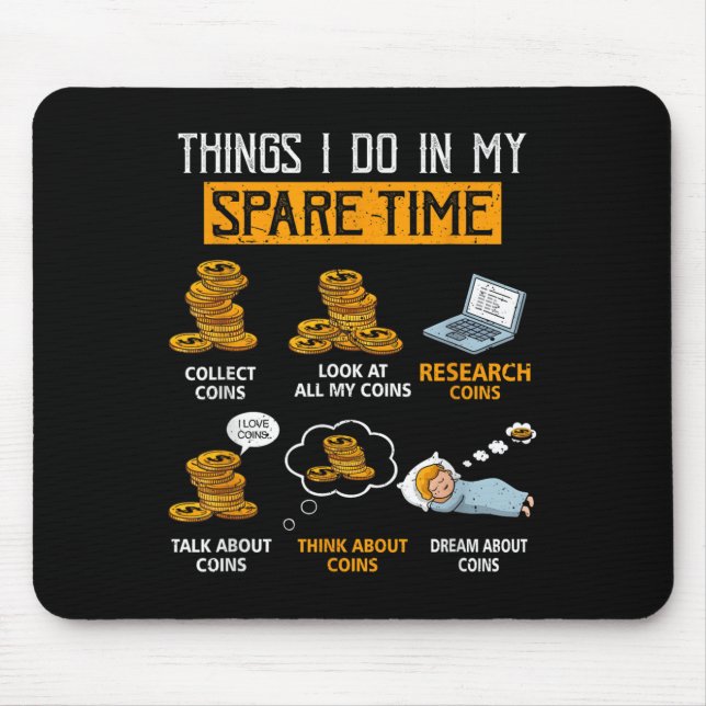 Things I Do In My Spare Time Funny Numismatics Coi Mouse Pad (Front)