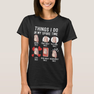 Things I Do In My Spare Time, Funny Owls T-Shirt