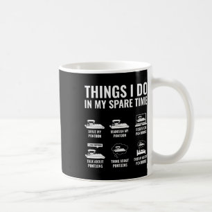 Things I Do In My Spare Time Funny Pontoon Boating Coffee Mug