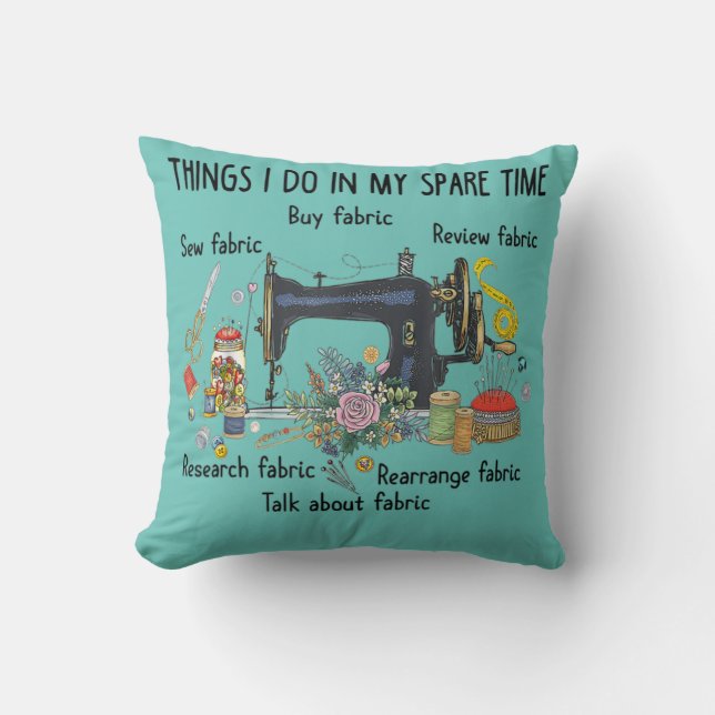 Things I do in my spare time funny Sewing Quilting Cushion (Front)
