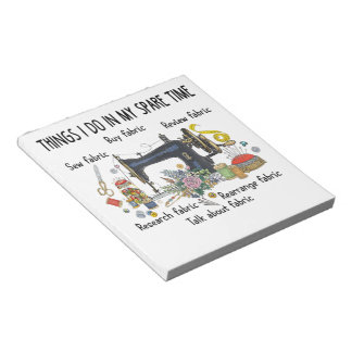 Things I do in my spare time funny Sewing Quilting Notepad