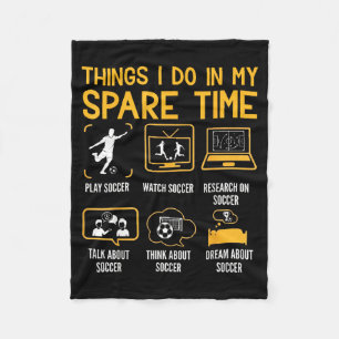 Things I Do In My Spare Time Funny Soccer Player Fleece Blanket