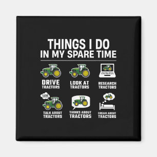 Things I Do In My Spare Time - Funny Tractors Love Magnet
