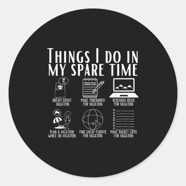 Things I Do In My Spare Time Funny Travel Adventur Classic Round Sticker (Front)