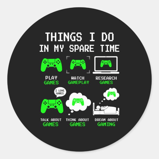 Things I Do In My Spare Time Gaming Funny Gamer Bo Classic Round Sticker (Front)