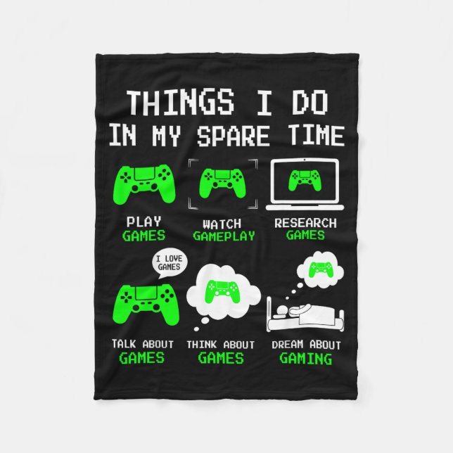 Things I Do In My Spare Time Gaming Funny Gamer Bo Fleece Blanket (Front)