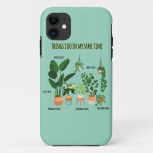 Things I Do In My Spare Time - Gardener, Gardening iPhone 11 Case