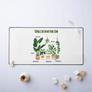 Things I Do In My Spare Time - Gardener, Gardening Desk Mat