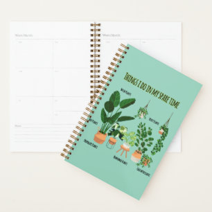 Things I Do In My Spare Time - Gardener, Gardening Planner
