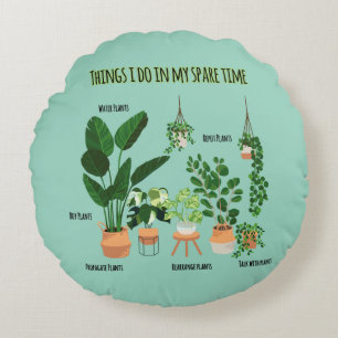 Things I Do In My Spare Time - Gardener, Gardening Round Cushion