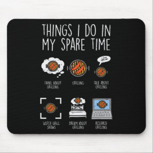Things I Do In My Spare Time Grilling Funny Bbq Rb Mouse Pad