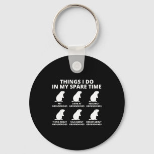 Things I Do In My Spare Time Groundhog Animal Love Key Ring