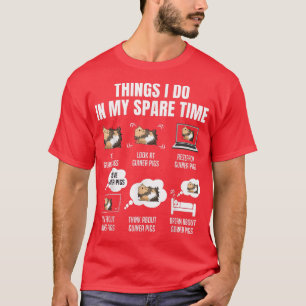 Things I Do In My Spare Time Guinea Pigs T-Shirt