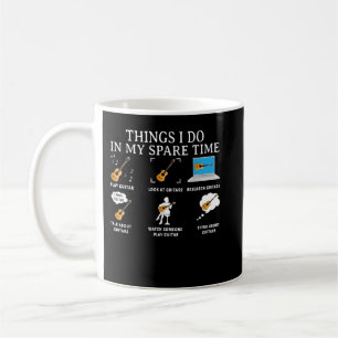 Things I Do In My Spare Time Guitar Coffee Mug