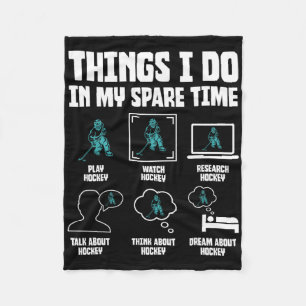 Things I Do In My Spare Time Hockey Lovers Funny S Fleece Blanket