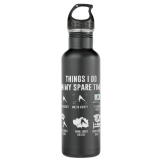 Things I Do in My Spare Time Hockey Spielen 710 Ml Water Bottle