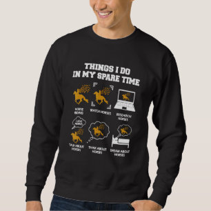 Things I Do In My Spare Time Horse Cowgirl Riding Sweatshirt