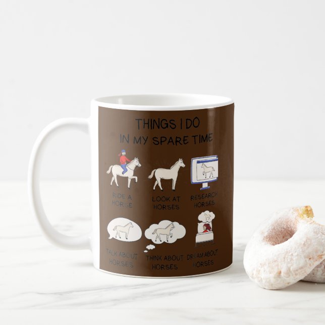 Things I Do In My Spare Time Horse Gifts For Coffee Mug (With Donut)