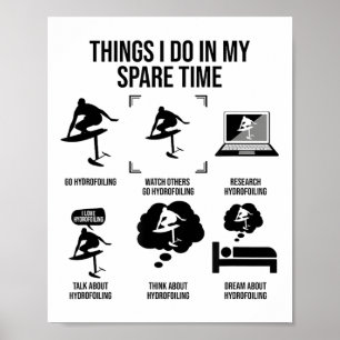 Things I Do In My Spare Time - Hydrofoiling  Poster
