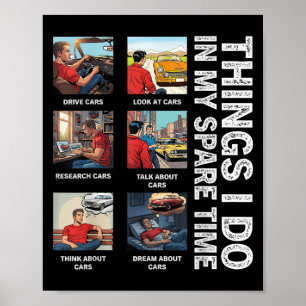 Things I Do In My Spare Time Lover Enthusiast Car  Poster