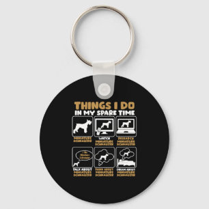Things I Do In My Spare Time Mini Schnauzer Key Ring