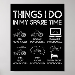 Things I Do In My Spare Time Motorcycle Rider Poster