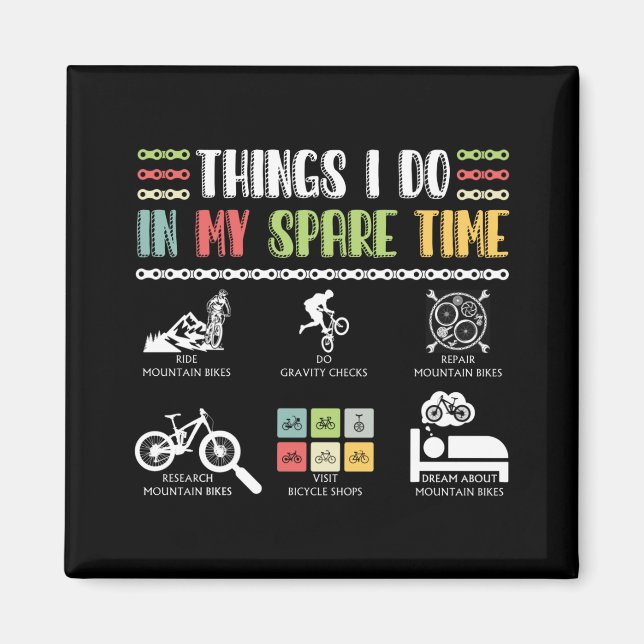 Things I Do In My Spare Time - MTB Mountain Bike Magnet (Front)