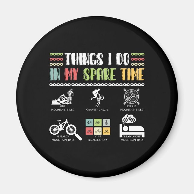 Things I Do In My Spare Time - MTB Mountain Bike Magnet (Front)