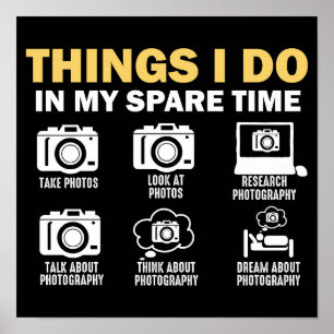 Things I Do In My Spare Time Photography Poster
