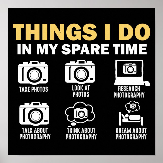 Things I Do In My Spare Time Photography Poster (Front)