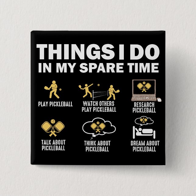Things I Do In My Spare Time Pickleball 15 Cm Square Badge (Front)
