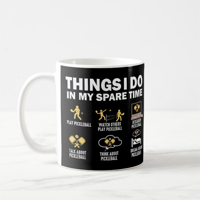 Things I Do In My Spare Time Pickleball Coffee Mug (Left)