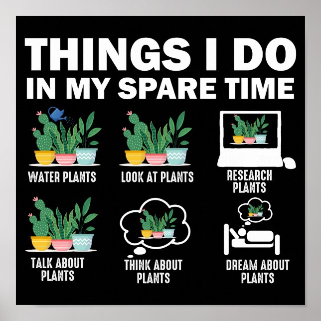 Things I Do In My Spare Time Plants Poster (Front)