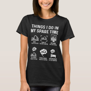 Things I Do In My Spare Time Roller Coaster Fan De T-Shirt