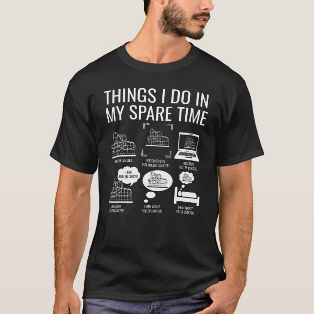 Things I Do In My Spare Time Rollercoaster Theme P T-Shirt (Front)