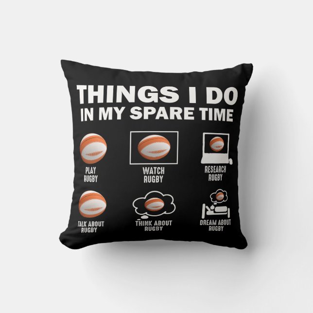 Things I Do In My Spare Time Rugby Cushion (Front)
