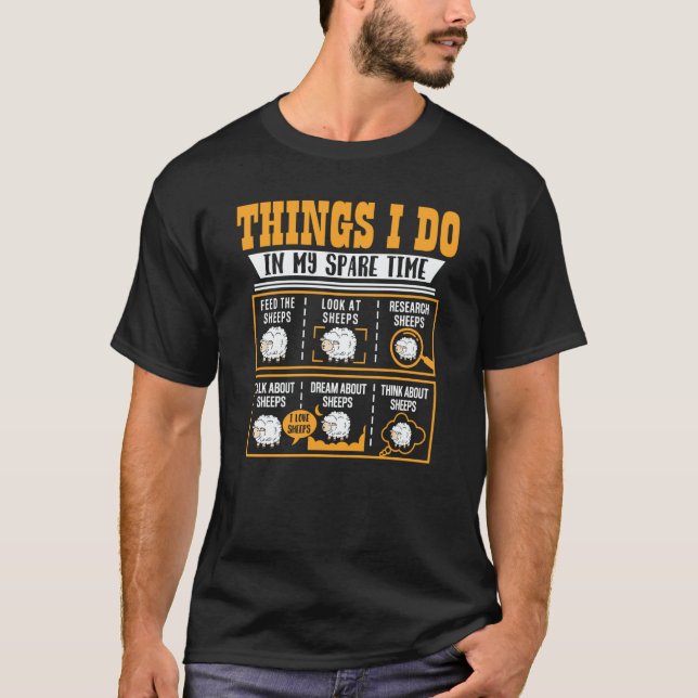 Things I Do In My Spare Time Sheeps  Farmer T-Shirt (Front)