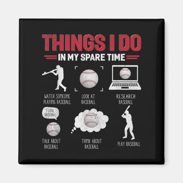 Things I Do In My Spare Time Shirt Funny Baseball  Magnet (Front)