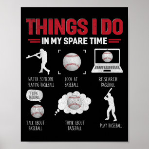 Things I Do In My Spare Time Shirt Funny Baseball Poster