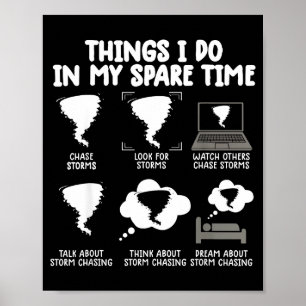 Things I Do In My Spare Time Shirt Tornado Chase Poster