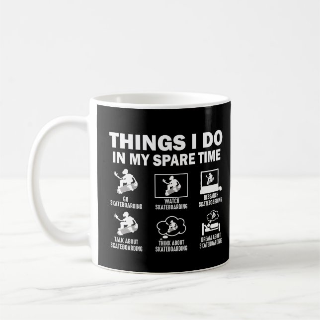 Things I Do In My Spare Time Skateboarding Funny Coffee Mug (Left)