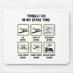 Things I Do In My Spare Time Skiing Winter Sports Mouse Pad