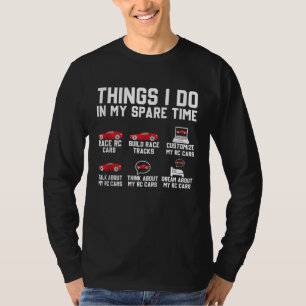 Things i do in my spare time slot car racing rc ca T-Shirt