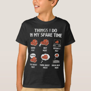 Things I Do In My Spare Time Smoking Meat T-Shirt