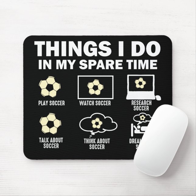 Things I Do In My Spare Time Soccer Mouse Pad (With Mouse)