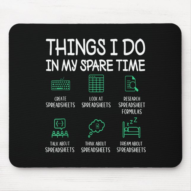 Things I Do In My Spare Time Spreadsheets Accounta Mouse Pad (Front)