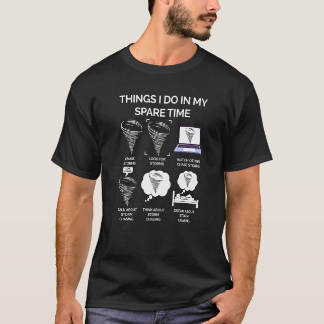 Things I Do In My Spare Time Tornado   T-Shirt (Front)