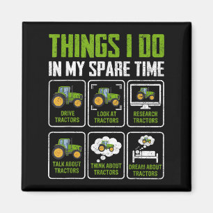 Things I Do In My Spare Time Tractor Lovers Magnet